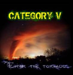 Category V : Enter the Tornado